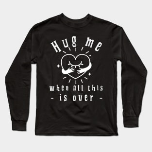 HUG ME Long Sleeve T-Shirt